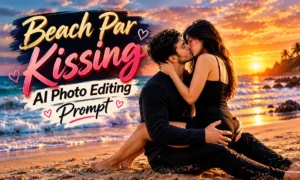 Beach Par Kissing AI Photo Editing Prompt 2026